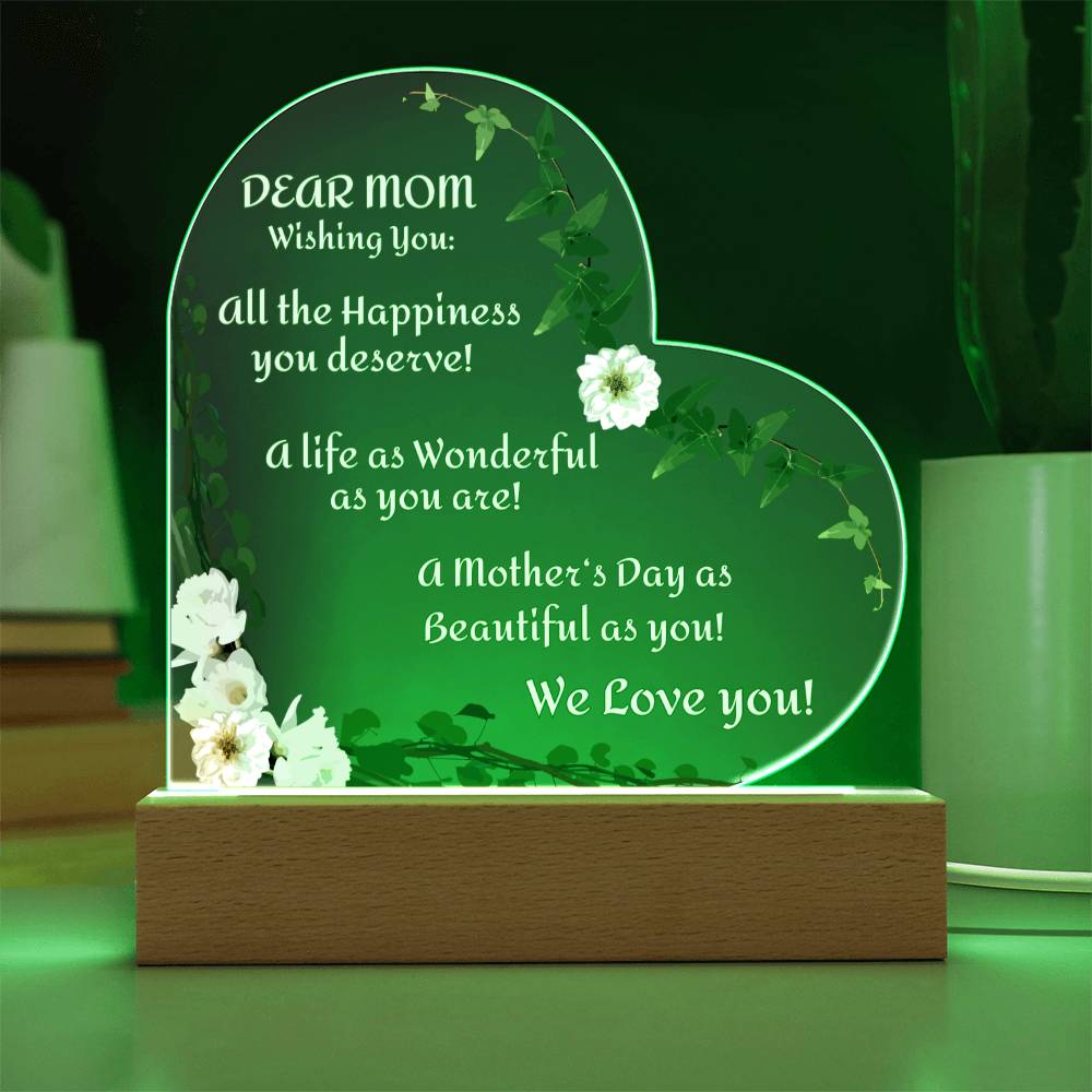 "Seeing this really tugged at her heart strings!"  Dear Mom-Wishing You...We Love YOU, Heart Shaped Acrylic Plaque with White Flowers