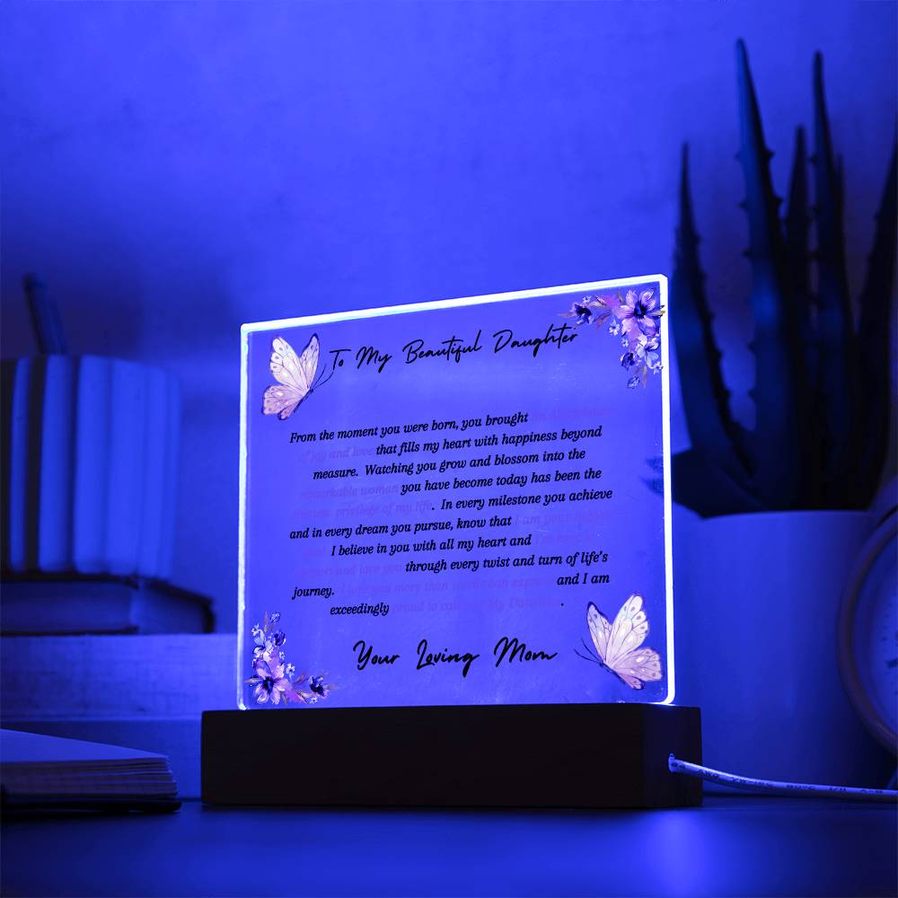 "She cried when she saw this!"  "To My Beautiful Daughter, Love Your Mom" Colorful Butterflies & Flowers Design, Acrylic Plaque