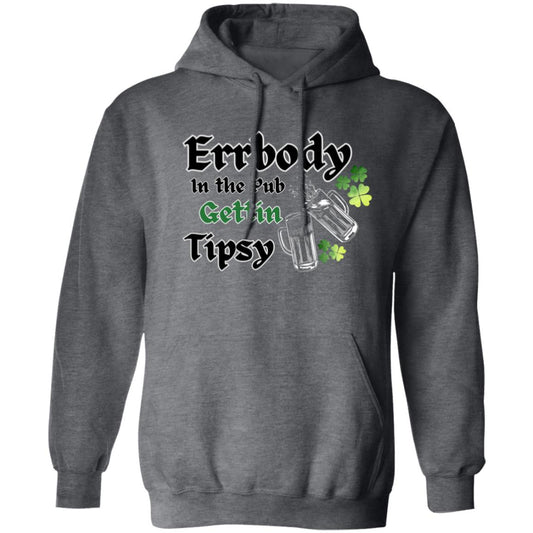 "Errbody In The Pub Gettin Tipsy" Unisex Pullover Hoodie in Dark Heather