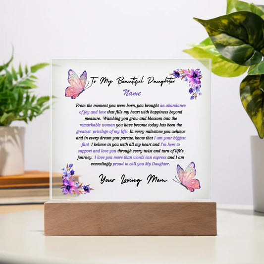 "She cried when she saw this!"  "To My Beautiful Daughter, Love Your Mom" Colorful Butterflies & Flowers Design, Acrylic Plaque